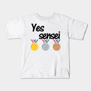 yes sensei Kids T-Shirt